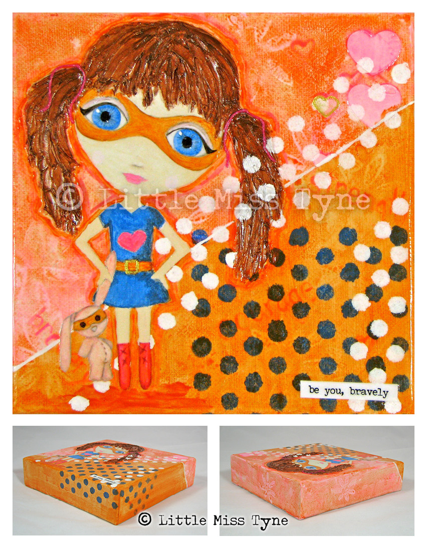 Little Miss Tyne Painting - Be You Bravely